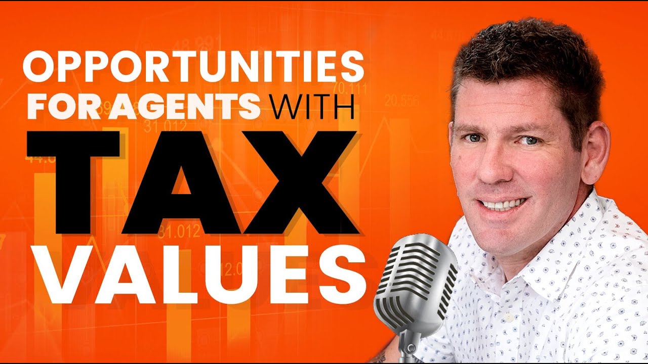 Opportunities for Real Estate Agents Through Rising Tax Values