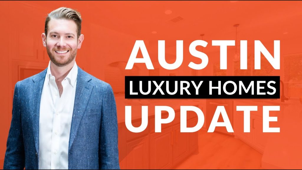 Austin Luxury Homes Update