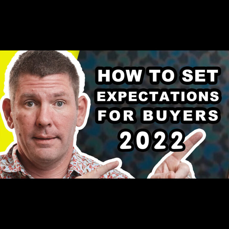Setting Home Buyer Expectations in 2022 – Thrive in a Shifting Market