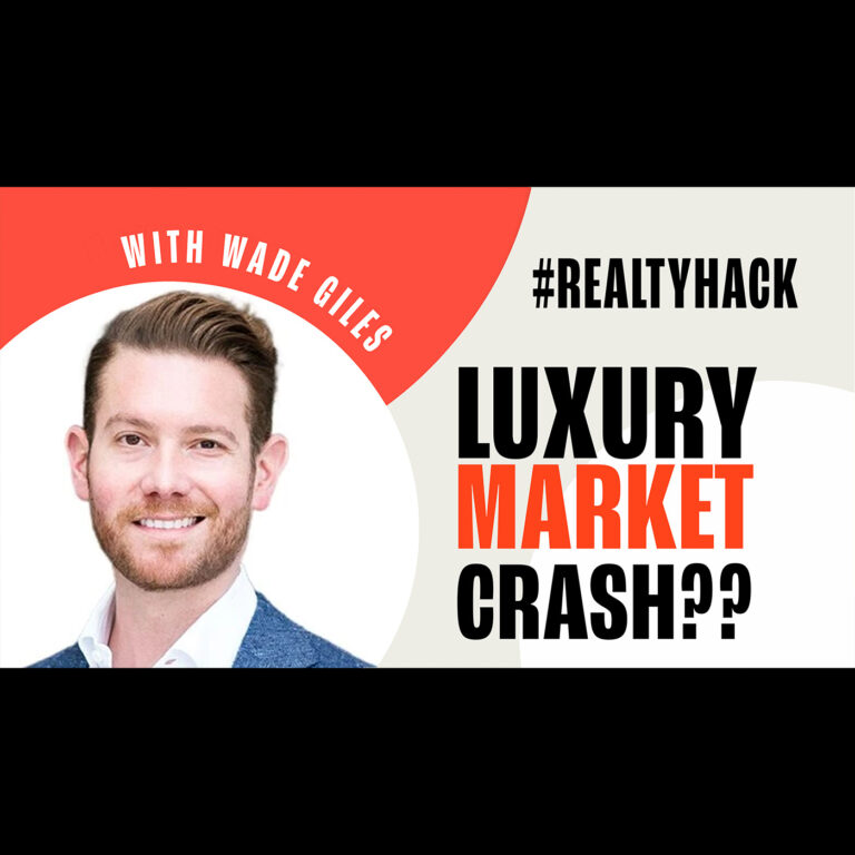 Is there a CRASH going on in the Luxury Market – Wade Giles Gives His Take