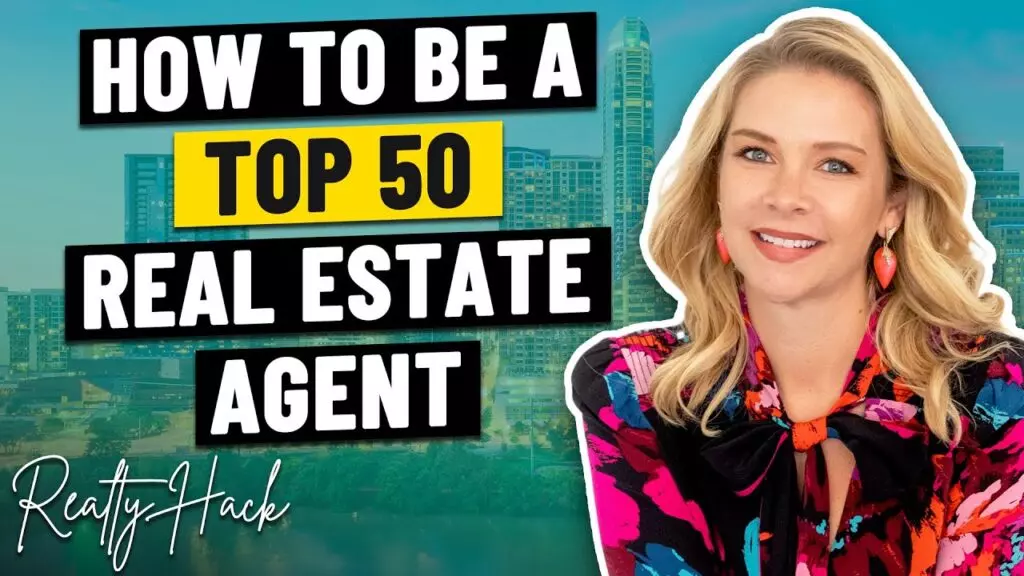 How To Be a Top 50 Real Estate Agent